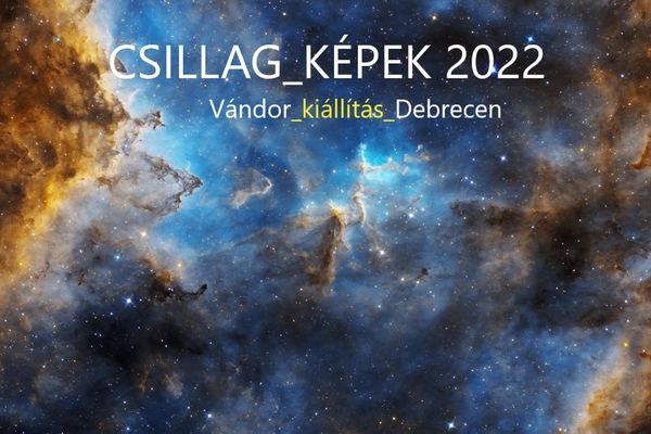Csillag-Képek 2022 Vándorkiállítás - Debrecen