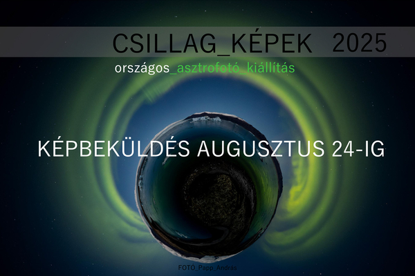 Csillag-Képek 2025 Országos Asztrofotó Kiállítás
